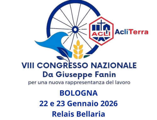 Congresso nazionale Acli Terra a Bologna. Nicola Tavoletta: “Passiamo dalla produttività alla personalità”